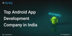 Top Android App Development Company In India