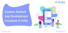 Custom Android App Development Company In India