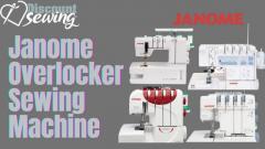 Janome Overlocker Sewing Machines