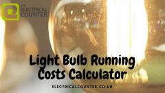 Light Bulb Running Costs Calculator Uk