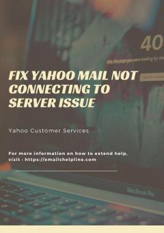 Fix Yahoo Mail Not Connecting To Server Issue