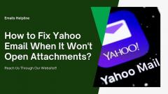How To Fix Yahoo Email When It Wont Open Attachm
