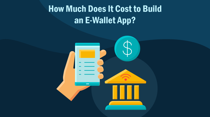 How Much Does It Cost to Build an E-Wallet App 2 Image