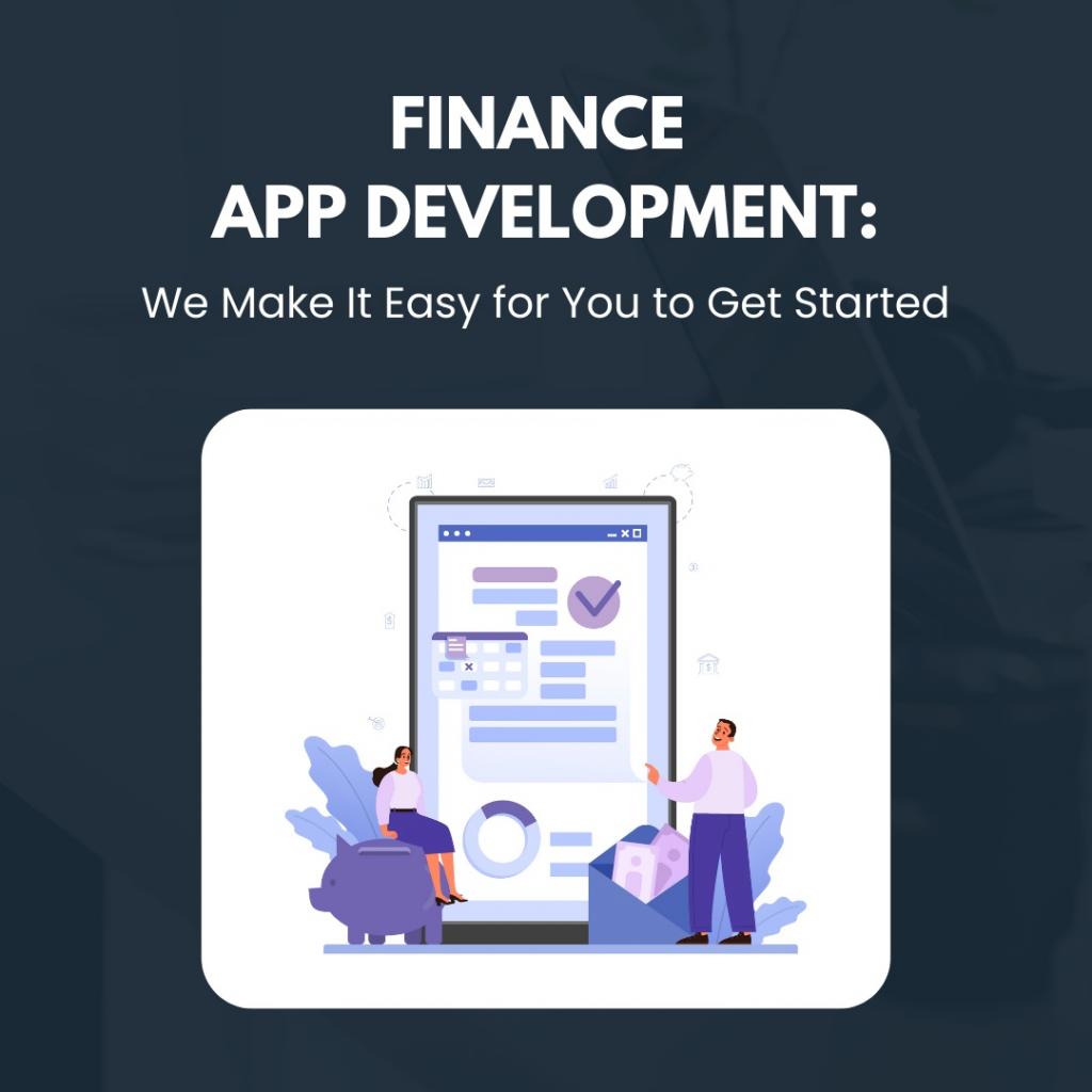 Finance App Development We Make It Easy for You to Get Started 2 Image