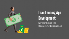 Loan Lending App Development Streamlining The Bo