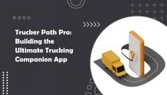 Trucker Path Pro Building The Ultimate Trucking 