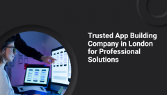 Trusted App Building Company In London For Profe
