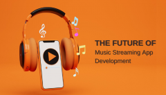 The Future Of Music Streaming App Development