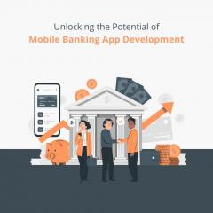 Unlocking The Potential Of Mobile Banking App De