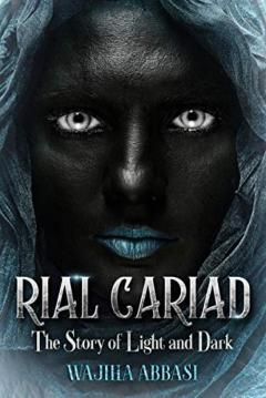 Rial Cariad The Story Of Light And Dark