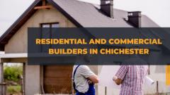 Residential And Commercial Builders In Chicheste