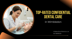 Top-Rated Confidential Dental Care In Wimbledon 