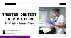 Trusted Dentist In Wimbledon For Quality Dental 
