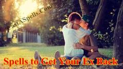 Spells To Get Your Ex Back - Spells Work Expert
