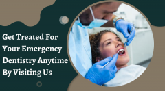 Get Treated For Your Emergency Dentistry Anytime