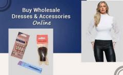 Buy Wholesale Dresses And Accessories Online
