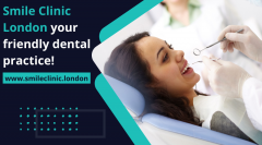 Smile Clinic London Your Friendly Dental Practic