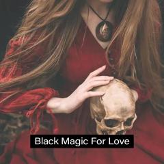 Black Magic For Love  Black Magic Love Spells  I