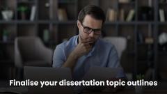 Finalise Your Dissertation Topic Outline With A 