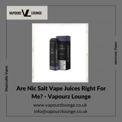 Are Nic Salt Vape Juices Right For Me - Vapourz 