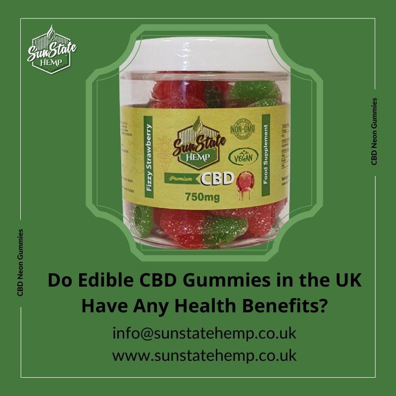 Do Edible CBD Gummies in the UK Have Any Health Benefits 2 Image