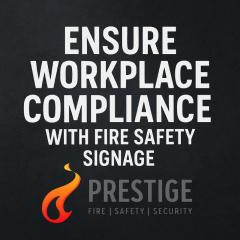 Ensure Workplace Compliance With Fire Safety Sig
