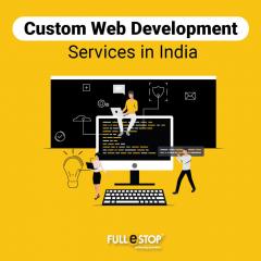 Reliable Custom Web Development Services In Indi
