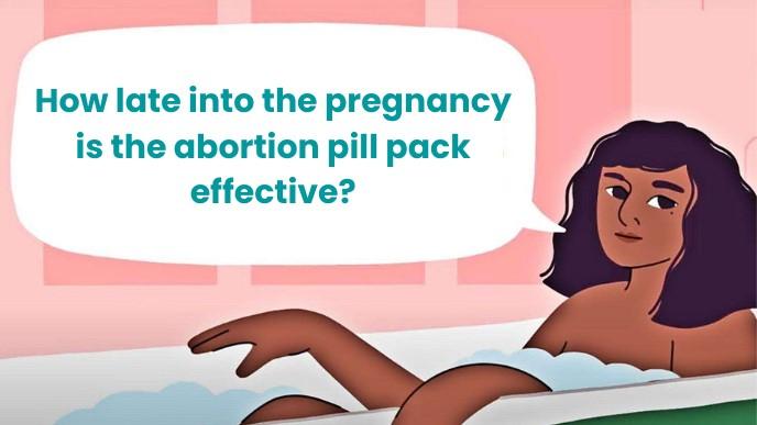 How late into pregnancy is an abortion pill pack effective 2 Image