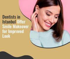 Dentists In Istanbul Offer Smile Makeover For Im