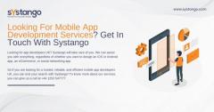 Looking For Mobile App Development Services Get 