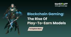 Blockchain Gaming The Rise Of Play-To-Earn Model