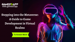 Stepping Into The Metaverse A Guide To Game Deve