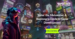 Enter The Metaverse A Beginners Guide To Game De