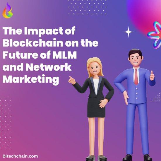 Bitechchains new Blockchain-based platform is changing the MLM indust 2 Image