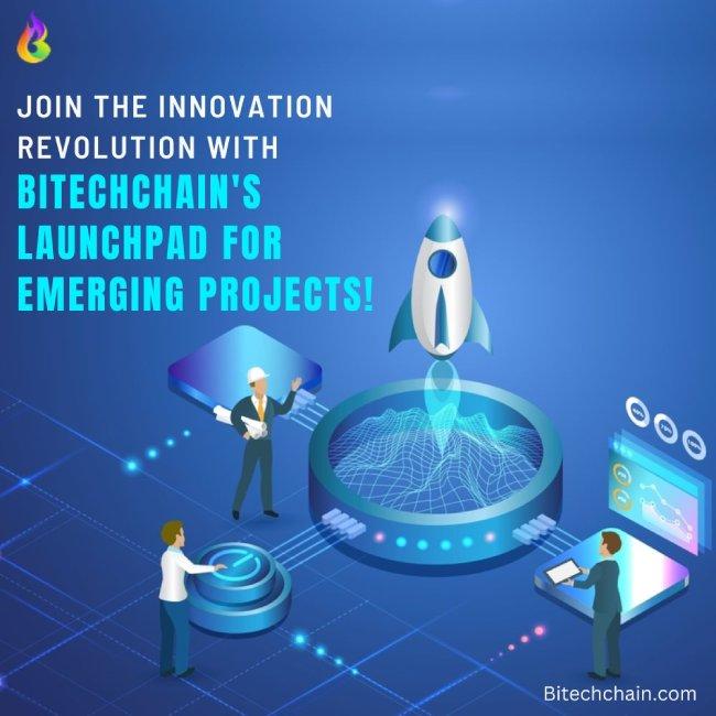 Bitechchains Launchpad Accelerating Next-Generation Innovation for E 2 Image