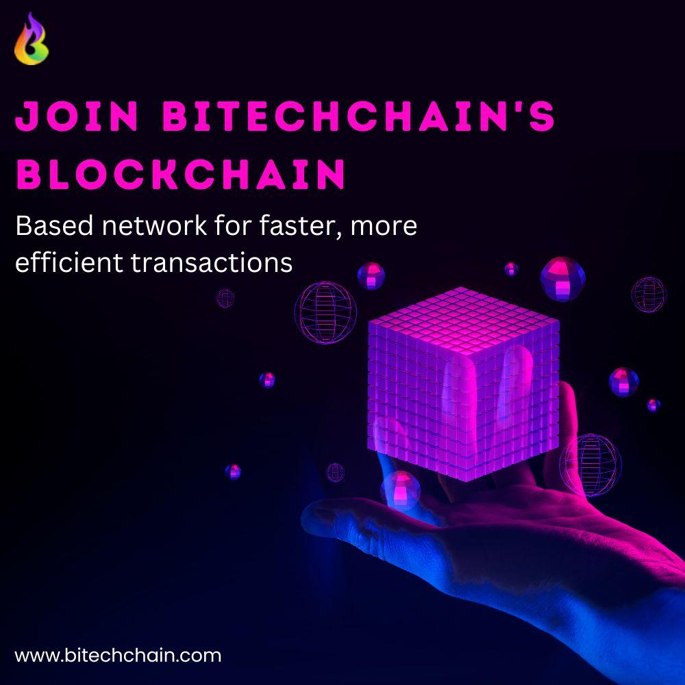 Join Bitechchains blockchain-based network for faster, more efficient 2 Image
