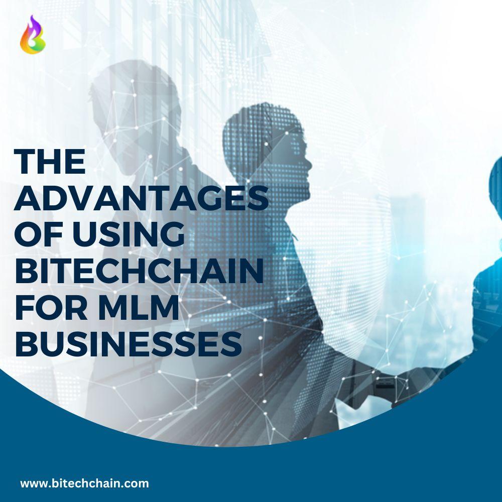 The advantages of using Bitechchain for MLM businesses 2 Image