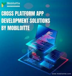 Mobiloitte Offer Cross Platform Mobile App Devel