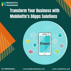 Transform Your Business With Mobiloittes Dapps S