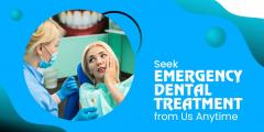 Seek Emergency Dental Treatment From Us Anytime