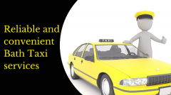 Reliable And Convenient Bath Taxi Services