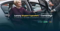 Airport Transfers From And To Cambridge And All 