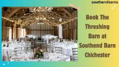 Book The Threshing Barn At Southend Barn Chiches