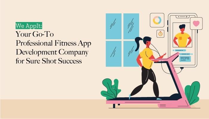 We AppIt Your Go-To Professional Fitness App Development Company 2 Image