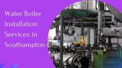 Water Boiler Installation Services In Southampto