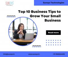 Top 10 Business Tips To Grow Your Small Business