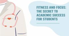 Fitness And Focus The Secret To Academic Success