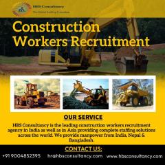 Looking For Construction Workers From India Or N