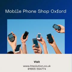 For All Your Mobile Phone Needs In Oxford, Hitec