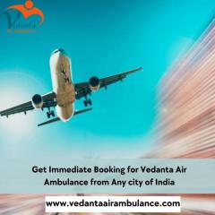 Choose Vedanta Air Ambulance Service In Bangalor